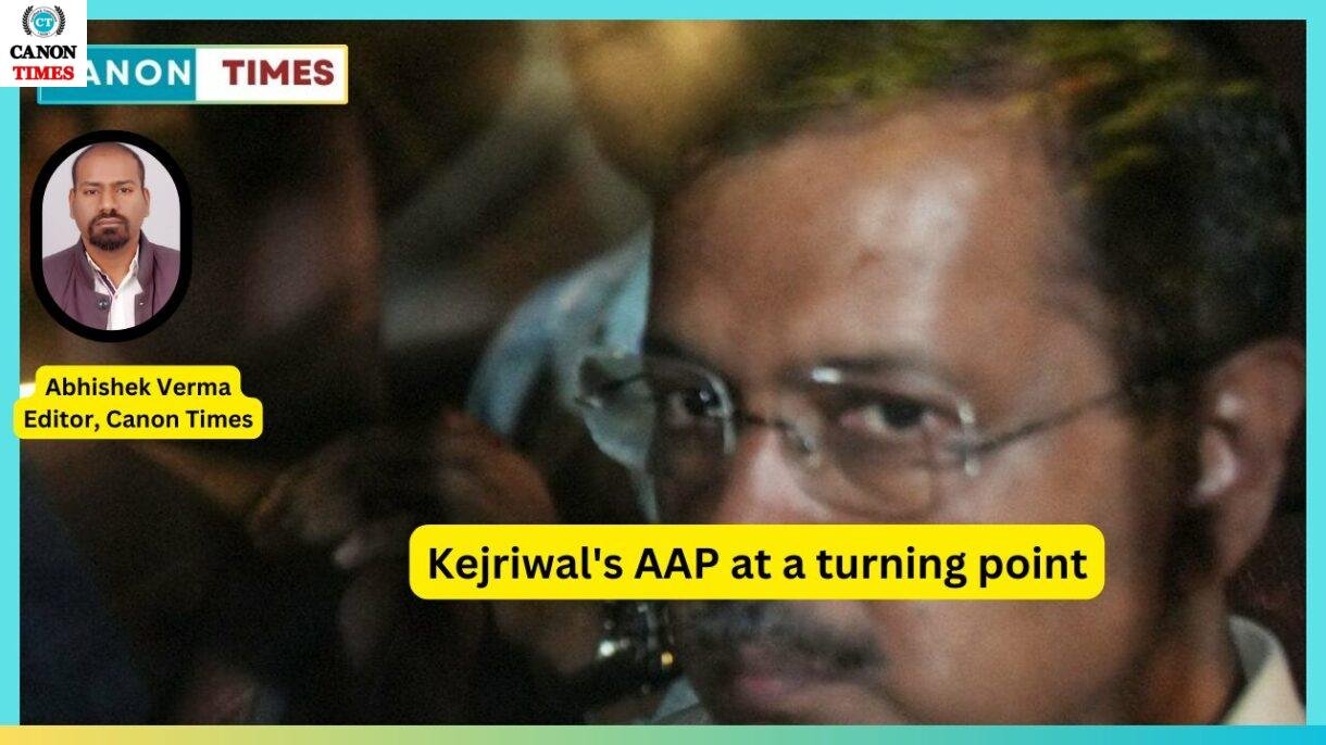 Kejriwal’s AAP at a turning point
