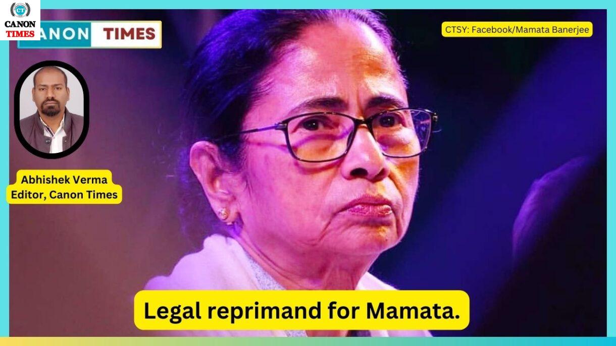 Legal reprimand for Mamata.