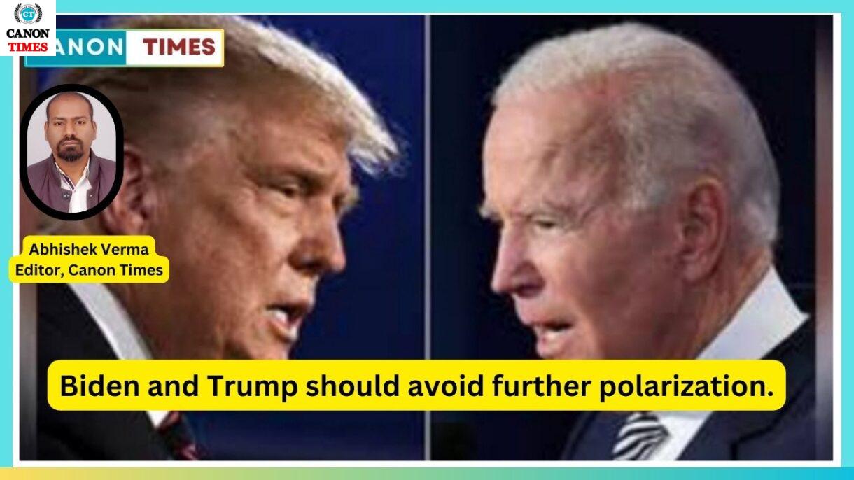 Biden and Trump should avoid further polarization.