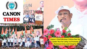 **Raipur: Chief Minister Vishnu Dev Sai Leads 'Run for Unity' to Promote National Unity and Integrity**