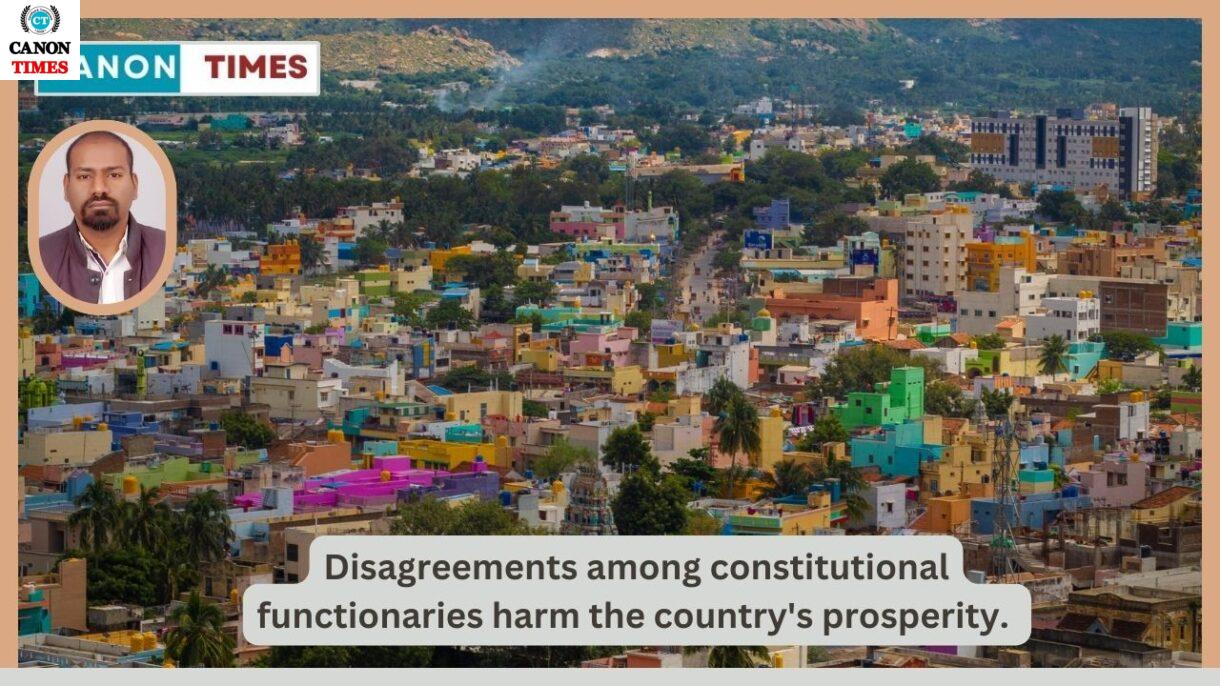 Disagreements among constitutional functionaries harm the country's prosperity.