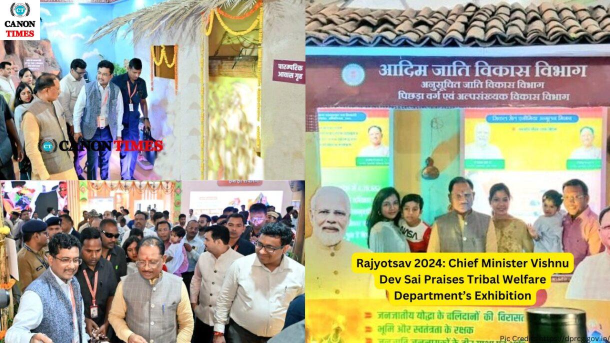 Rajyotsav 2024: Chief Minister Vishnu Dev Sai Praises Tribal Welfare Department’s Exhibition