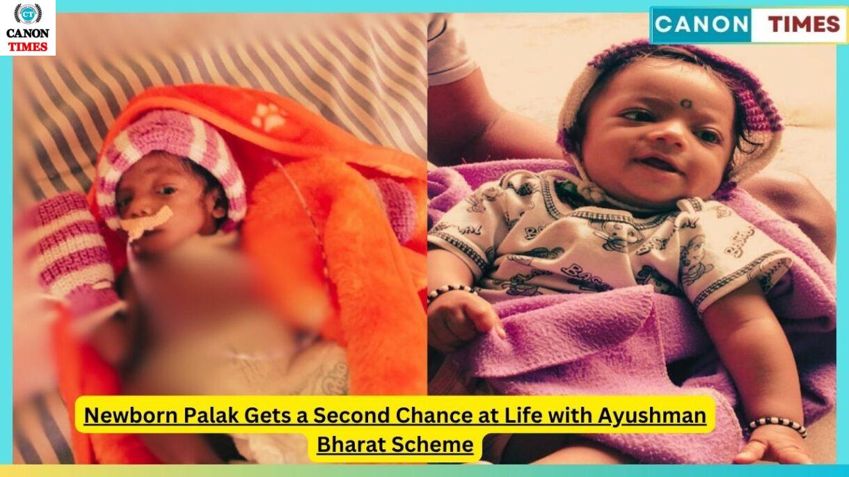 Newborn Palak Gets a Second Chance at Life with Ayushman Bharat Scheme