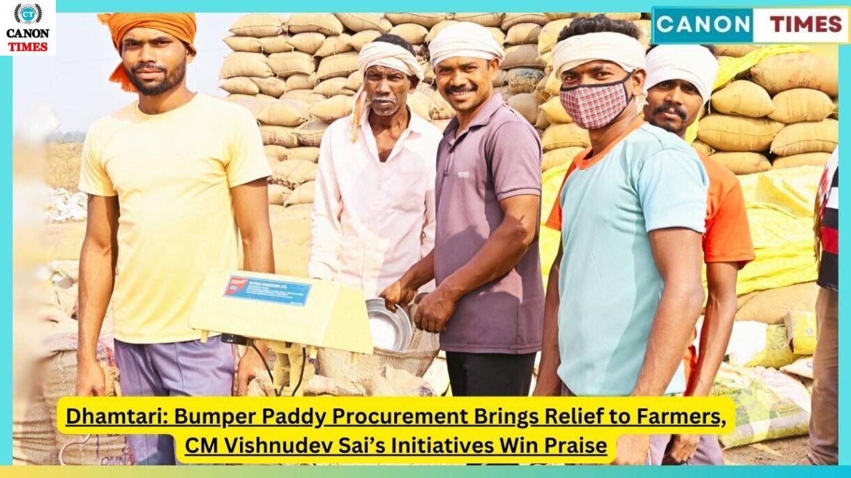 Dhamtari: Bumper Paddy Procurement Brings Relief to Farmers, CM Vishnudev Sai’s Initiatives Win Praise