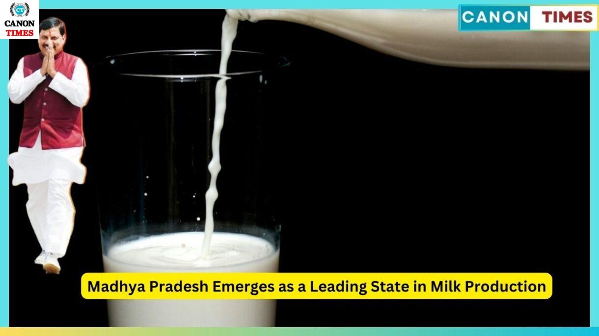 Madhya Pradesh Emerges as a Leading State in Milk Production