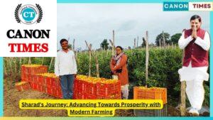 Sharad's Journey: Advancing Towards Prosperity with Modern Farming
