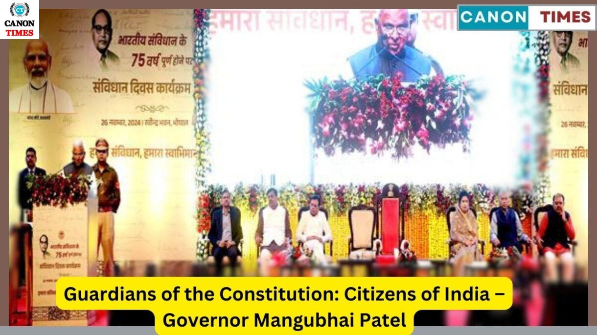 Guardians of the Constitution: Citizens of India – Governor Mangubhai Patel