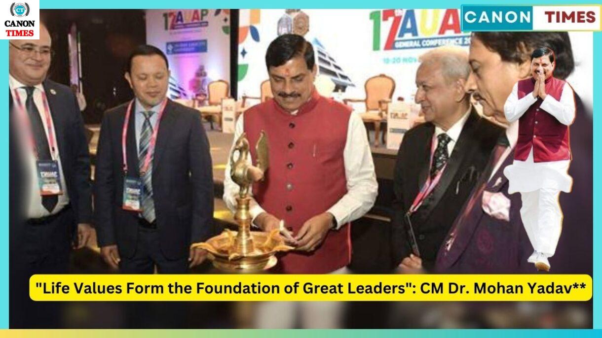 Life Values Form the Foundation of Great Leaders: CM Dr. Mohan Yadav