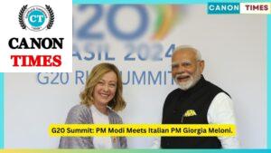 G20 Summit: PM Modi Meets Italian PM Giorgia Meloni.