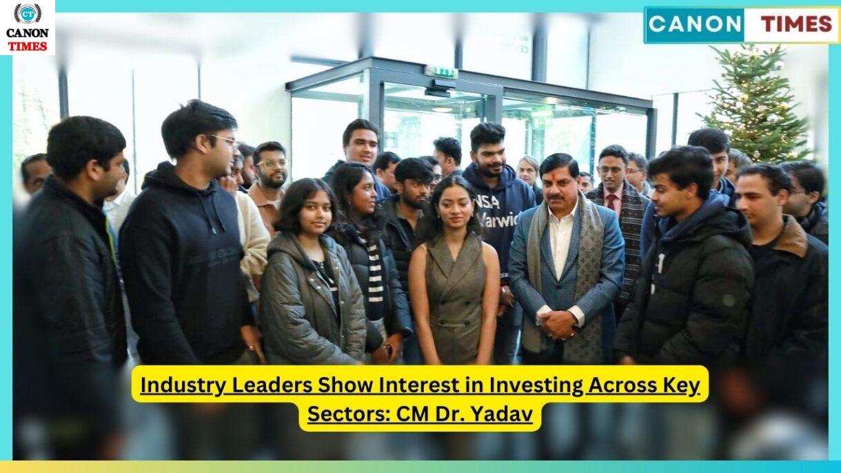 Industry Leaders Show Interest in Investing Across Key Sectors: CM Dr. Yadav