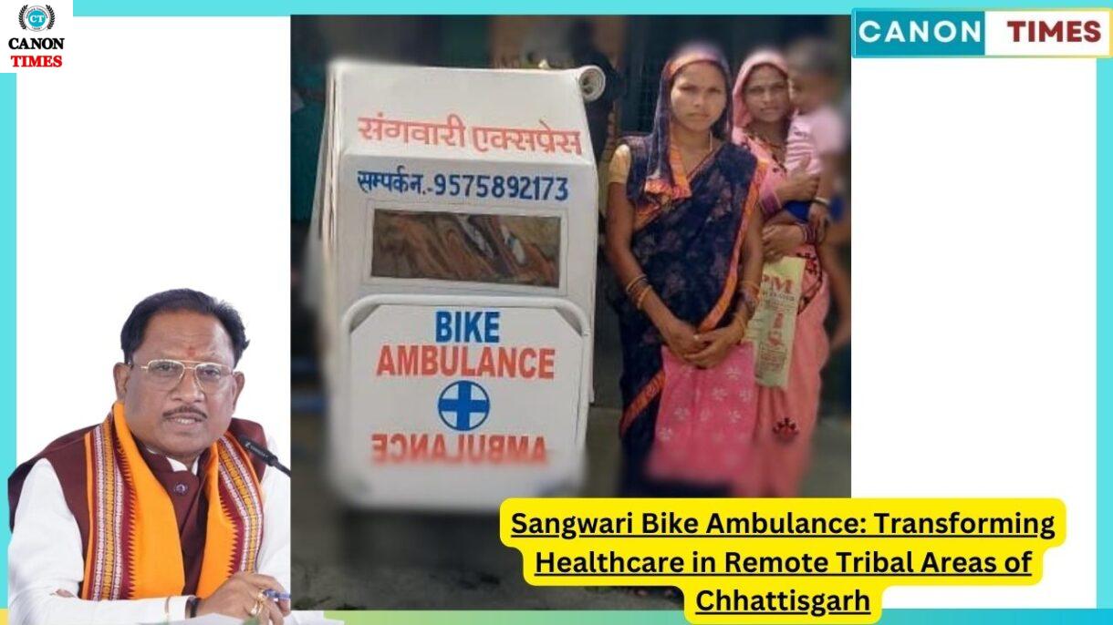 Sangwari Bike Ambulance: Transforming Healthcare in Remote Tribal Areas of Chhattisgarh