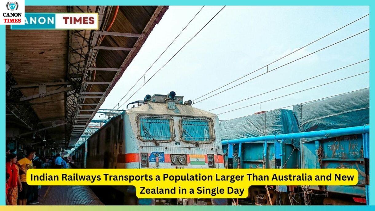 Indian Railways Transports a Population Larger Than Australia and New Zealand in a Single Day