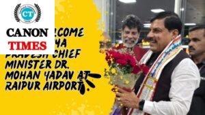 Warm Welcome for Madhya Pradesh Chief Minister Dr. Mohan Yadav at Raipur Airport