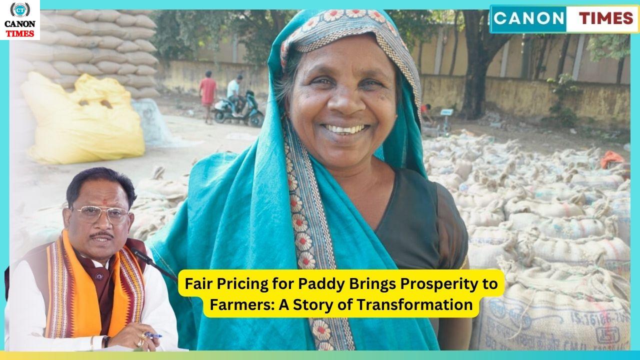 Fair Pricing for Paddy Brings Prosperity to Farmers: A Story of Transformation