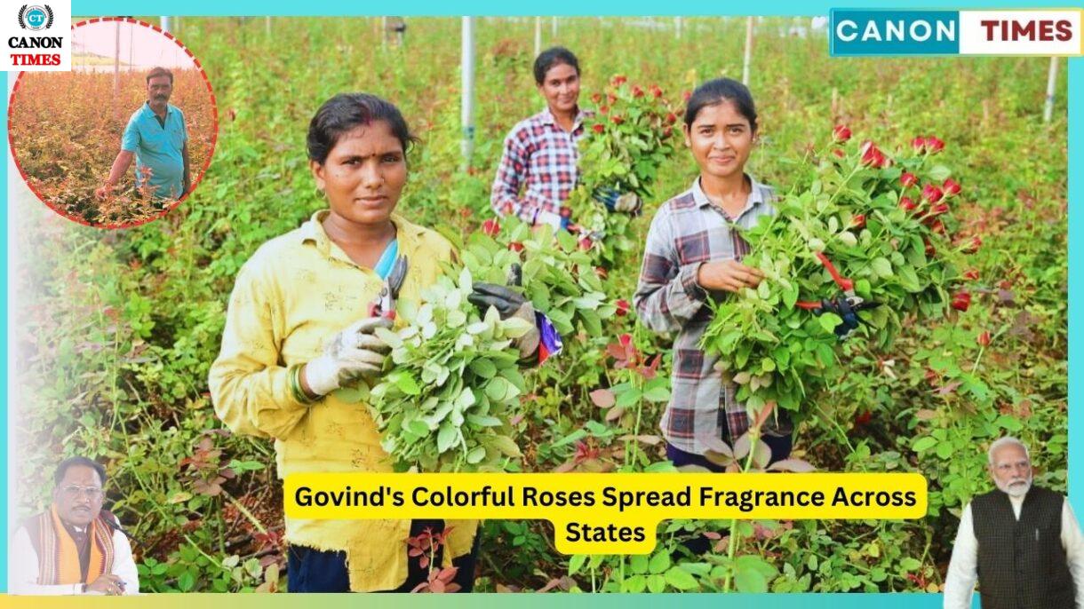 Govind's Colorful Roses Spread Fragrance Across States