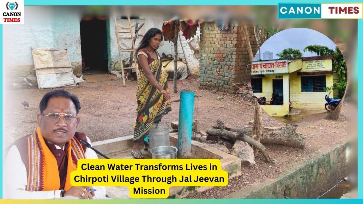 Clean Water Transforms Lives in Chirpoti Village Through Jal Jeevan Mission