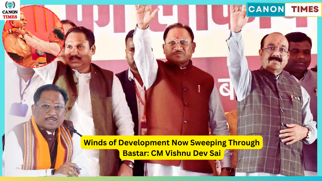 Winds of Development Now Sweeping Through Bastar: CM Vishnu Dev Sai