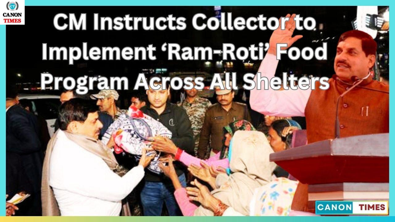 Instructs Collector to Implement ‘Ram-Roti’ Food Program Across All Shelters