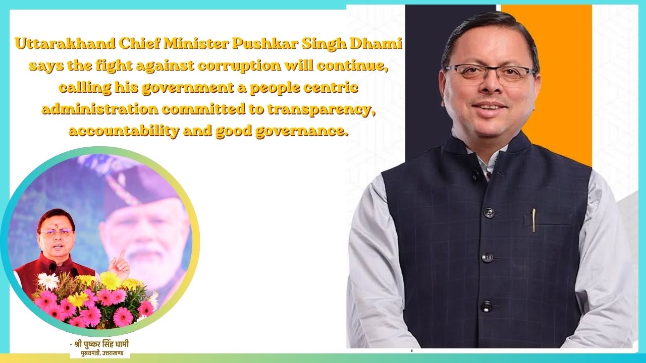 Dhami Says Anti Corruption Drive Will Continue, Calls Uttarakhand a Government of the People