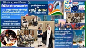 From Bhopal to Dubai Madhya Pradesh’s promise to global investors